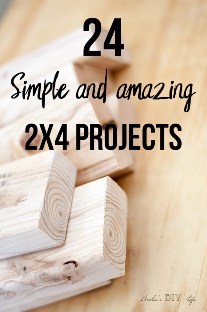 27 Simple and Amazing 2x4 Wood Projects Anika's DIY Life