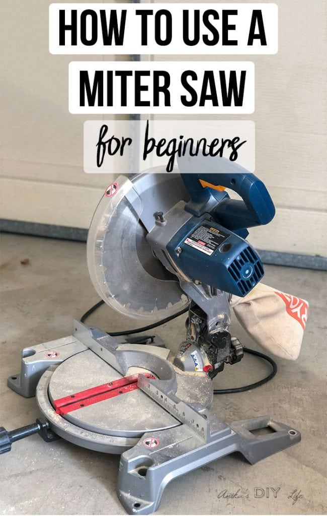 How To Use A Miter Saw The Complete Guide Anika's DIY Life