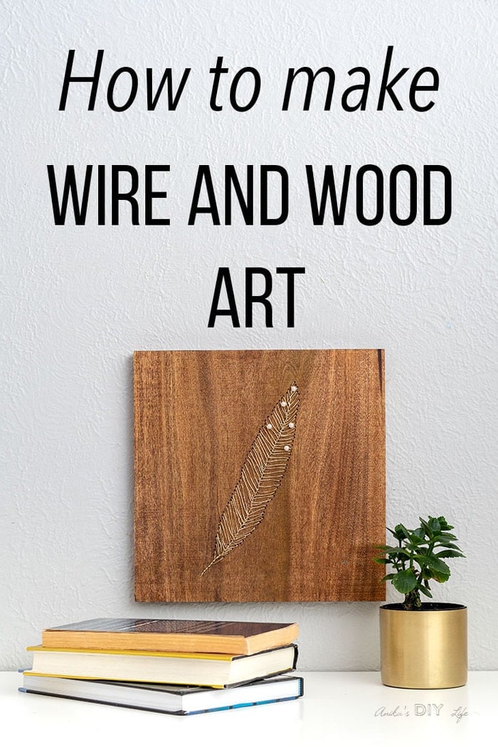 Easy Creative DIY Wood And Wire Wall Art Full Tutorial Anika's DIY Life