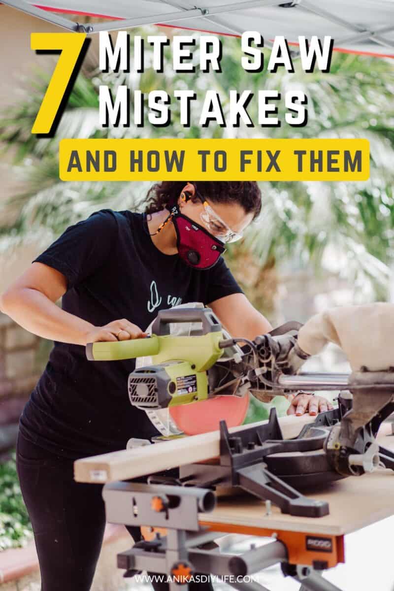 Anika cutting a board with a miter saw with text overlay - 7 miter saw mistakes and how to fix them