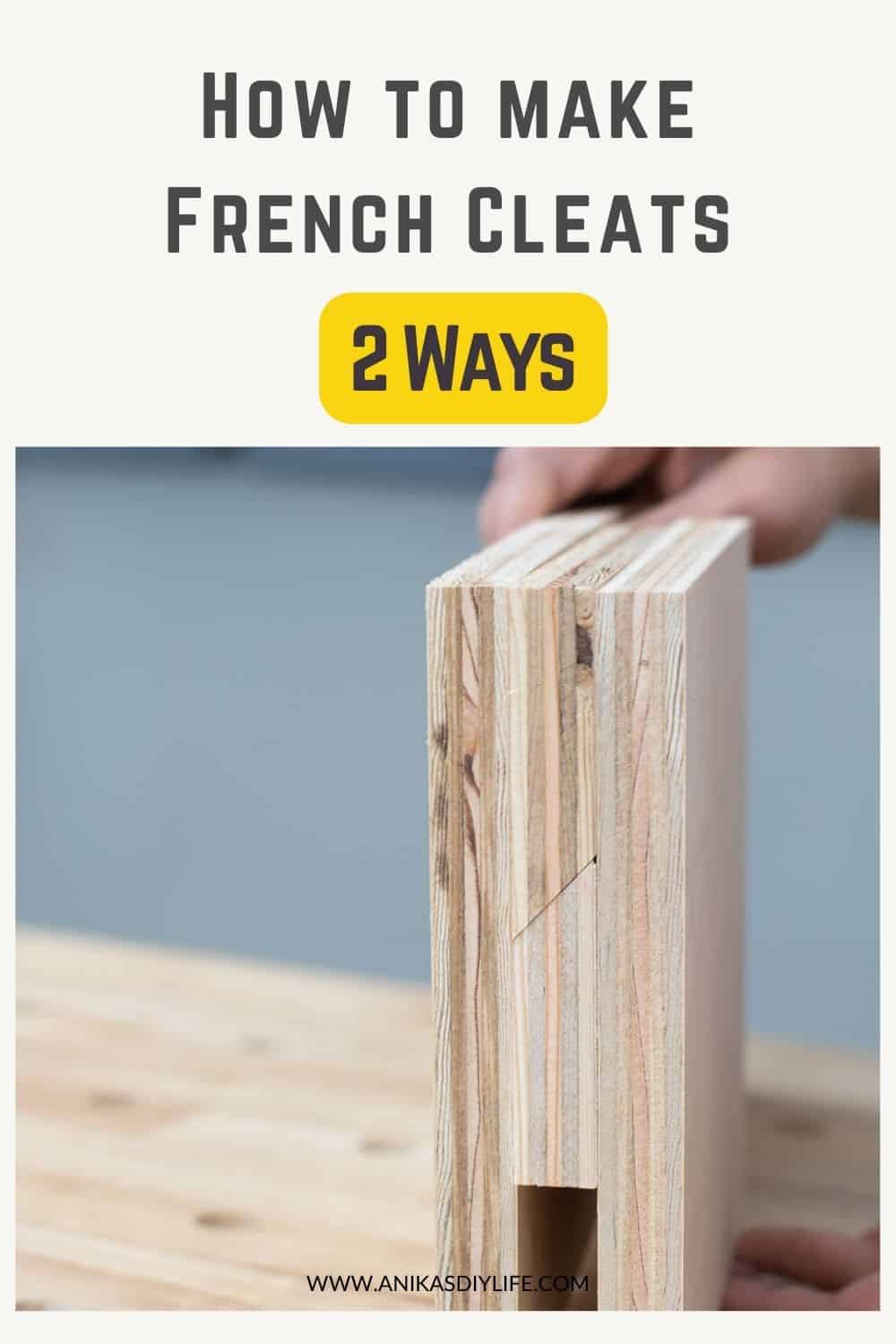How To Make A French Cleat - 2 Easy Ways - Anika's DIY Life