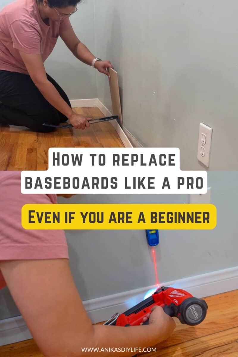 A two-part vertical DIY collage. The top photo shows a woman in a pink shirt kneeling on a hardwood floor, using a pry bar and a scrap piece of wood to carefully remove a white baseboard from a light blue wall. The bottom photo shows her using a red Milwaukee brad nailer and a blue laser stud finder to install a new, modern white baseboard. Text overlay reads "How to replace baseboards like a pro even if you are a beginner" with the website www.anikasdiylife.com at the bottom.